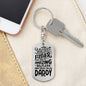 Daddy - Anyone Can Be A Father - Dog Tag Keychain, Gift For Dad
