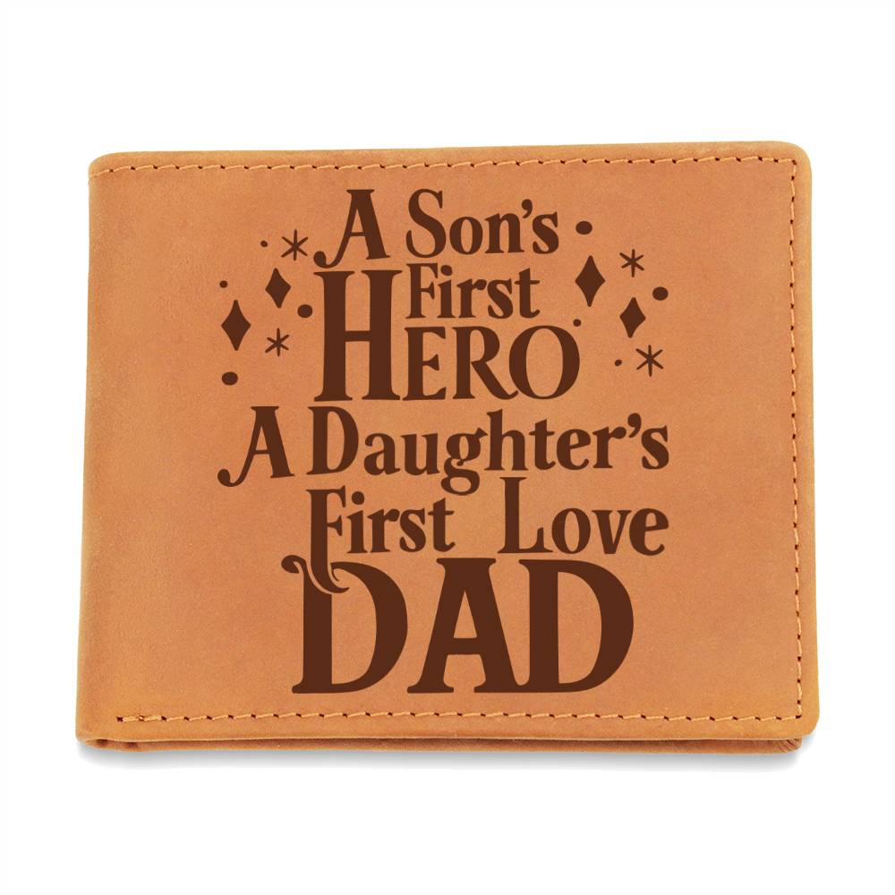 Dad - A Son[s First Hero A Daughters first love