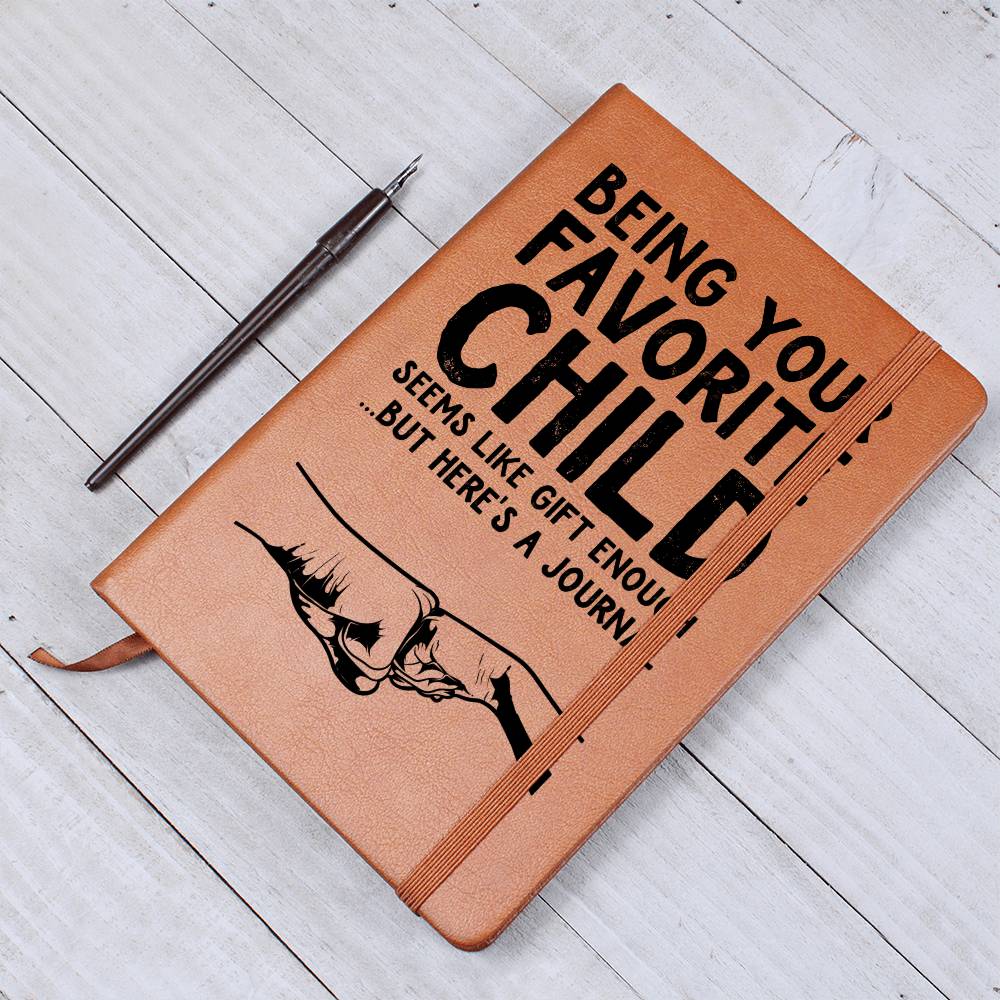 Dad - Being Your Favorite Child Seems Enough... But Here's A Journal