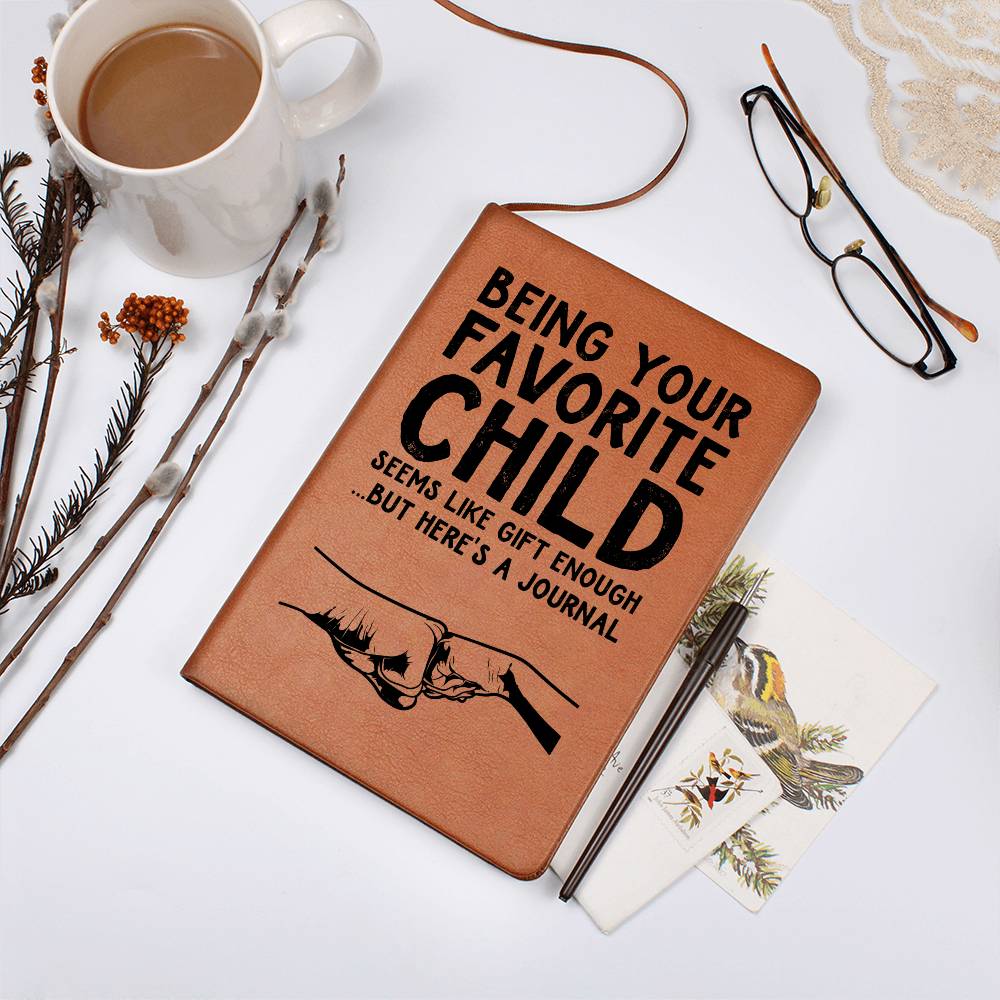 Dad - Being Your Favorite Child Seems Enough... But Here's A Journal