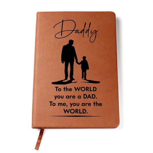 Daddy to the world You Are A Dad -
