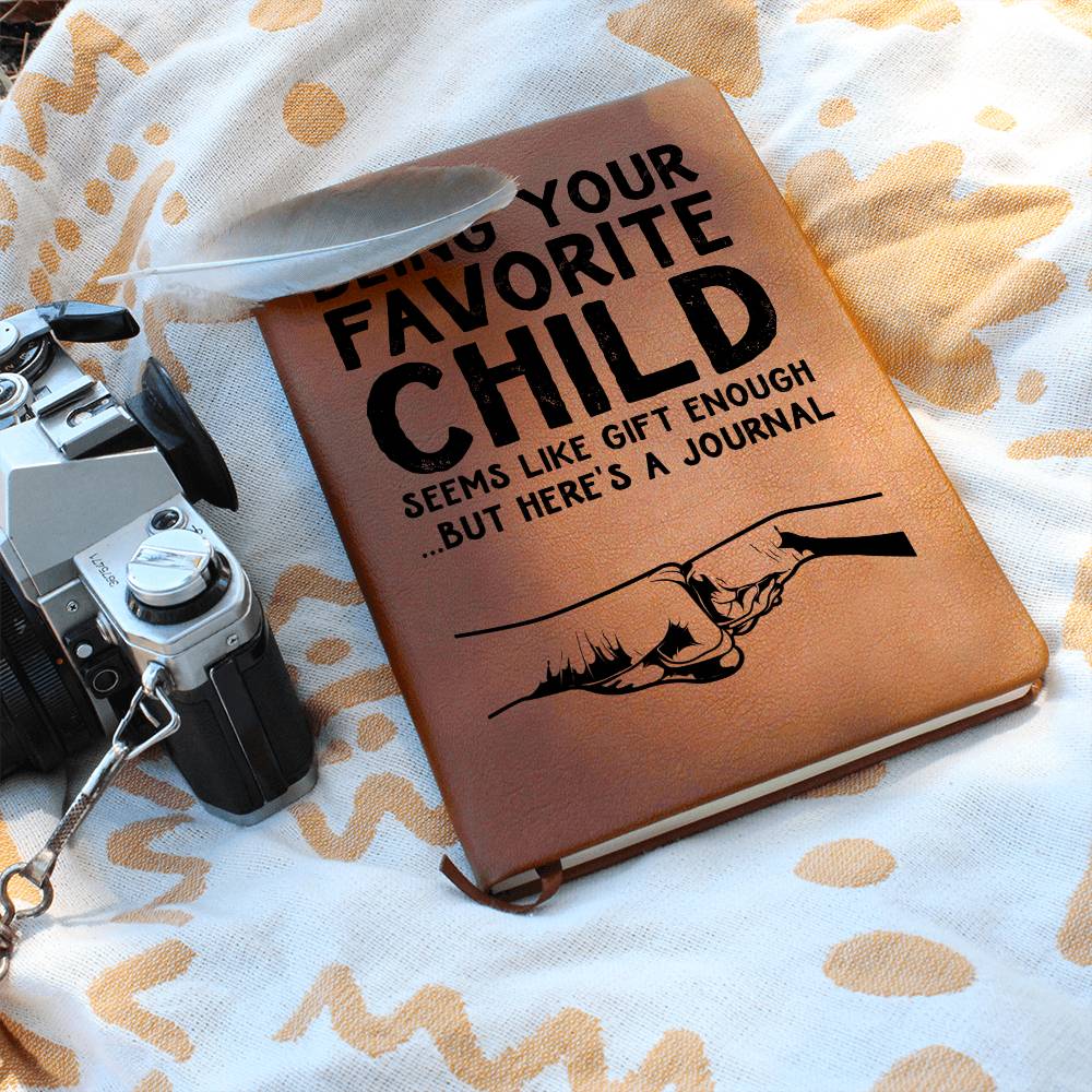 Dad - Being Your Favorite Child Seems Enough... But Here's A Journal