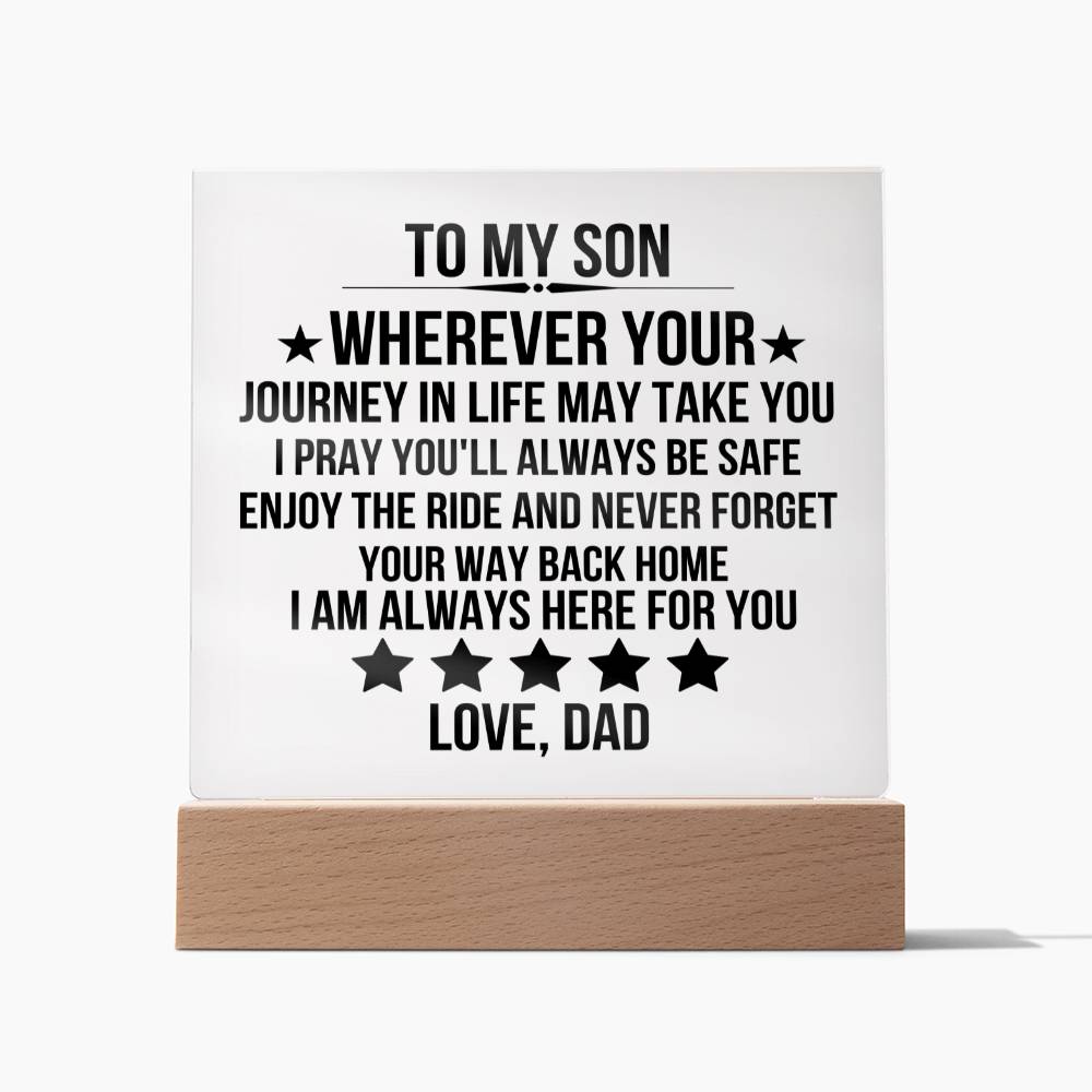 To My Son - Wherever Your Journey In LIfe May Take You, I Pray You Will Always Be Safe