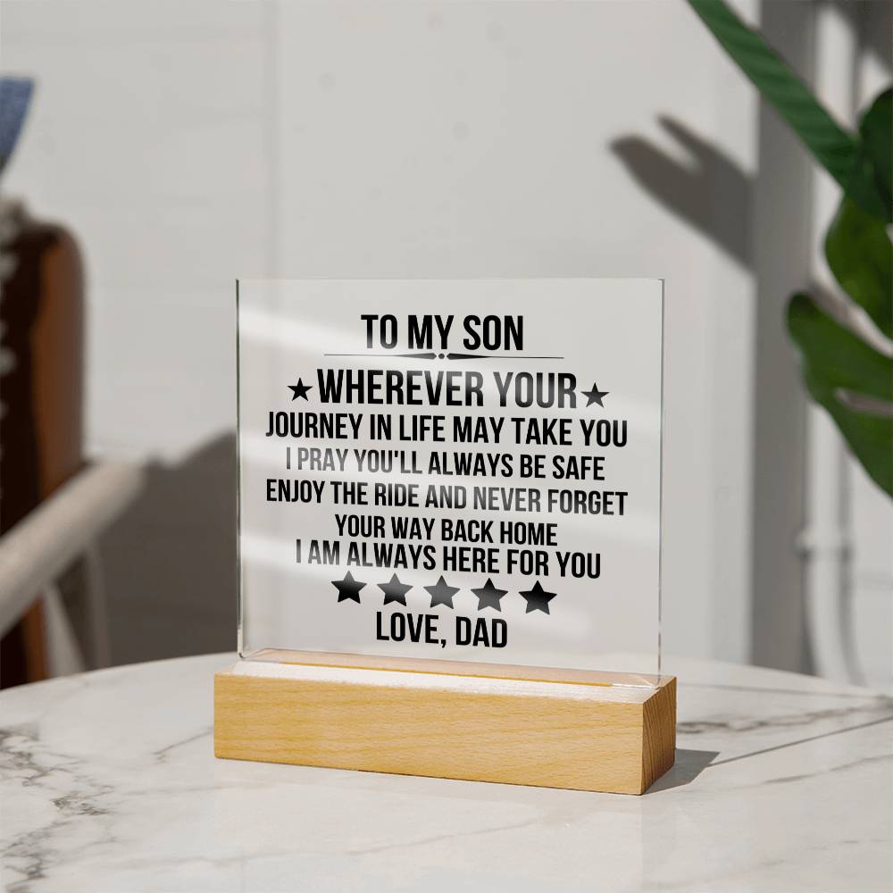 To My Son - Wherever Your Journey In LIfe May Take You, I Pray You Will Always Be Safe