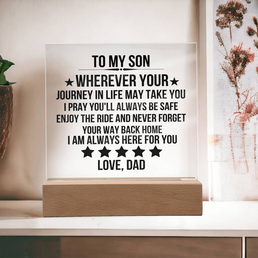 To My Son - Wherever Your Journey In LIfe May Take You, I Pray You Will Always Be Safe