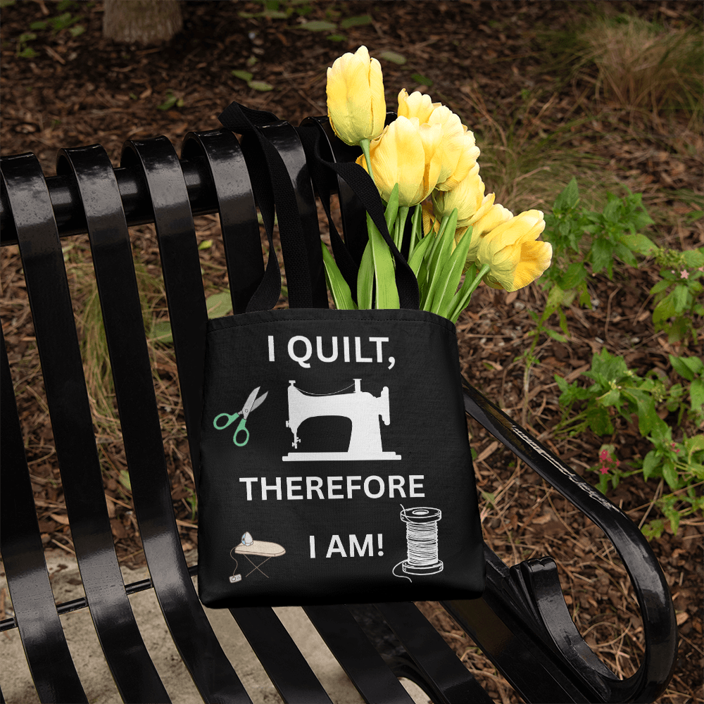 I Quilt Therefore I Am Blk Bag
