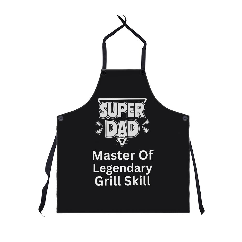 Cooking apron with the words 'Super Dad, Master of Legendary Grill Skill' printed on the front.