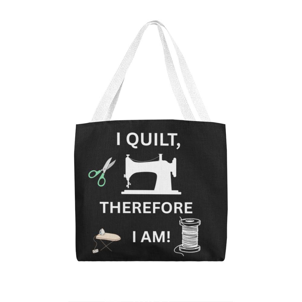 I Quilt Therefore I Am Blk Bag