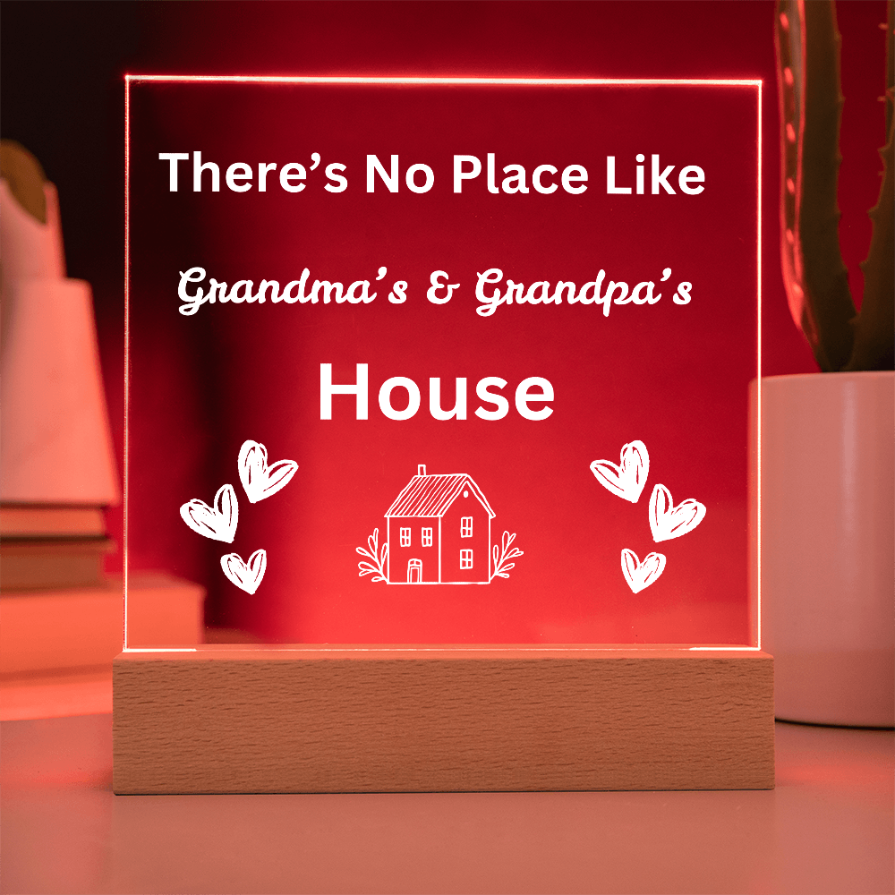 There's No place Like Grandma & Grandpa's house white text