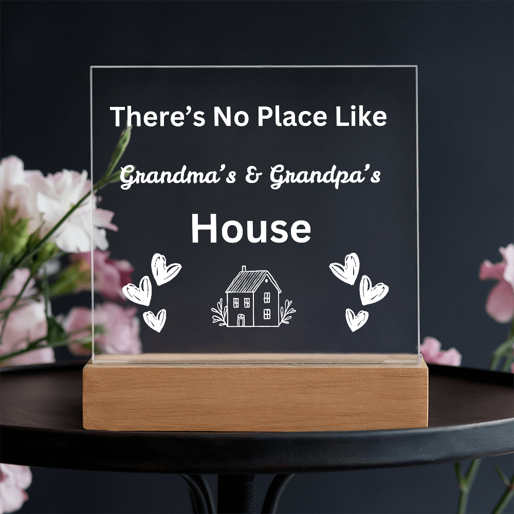 There's No place Like Grandma & Grandpa's house white text