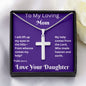 To My Loving Mom Cross Necklace, Psalm 121:1-2, I Will Lift Up My Eyes To The Hills, Artisan Cross Necklace