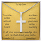 Son Trust The Lord Wth All Your Heart And Lean not on Your Own Understanding In All Your Ways Acknowledge Him And He Will Direct Your Steps Love Dad