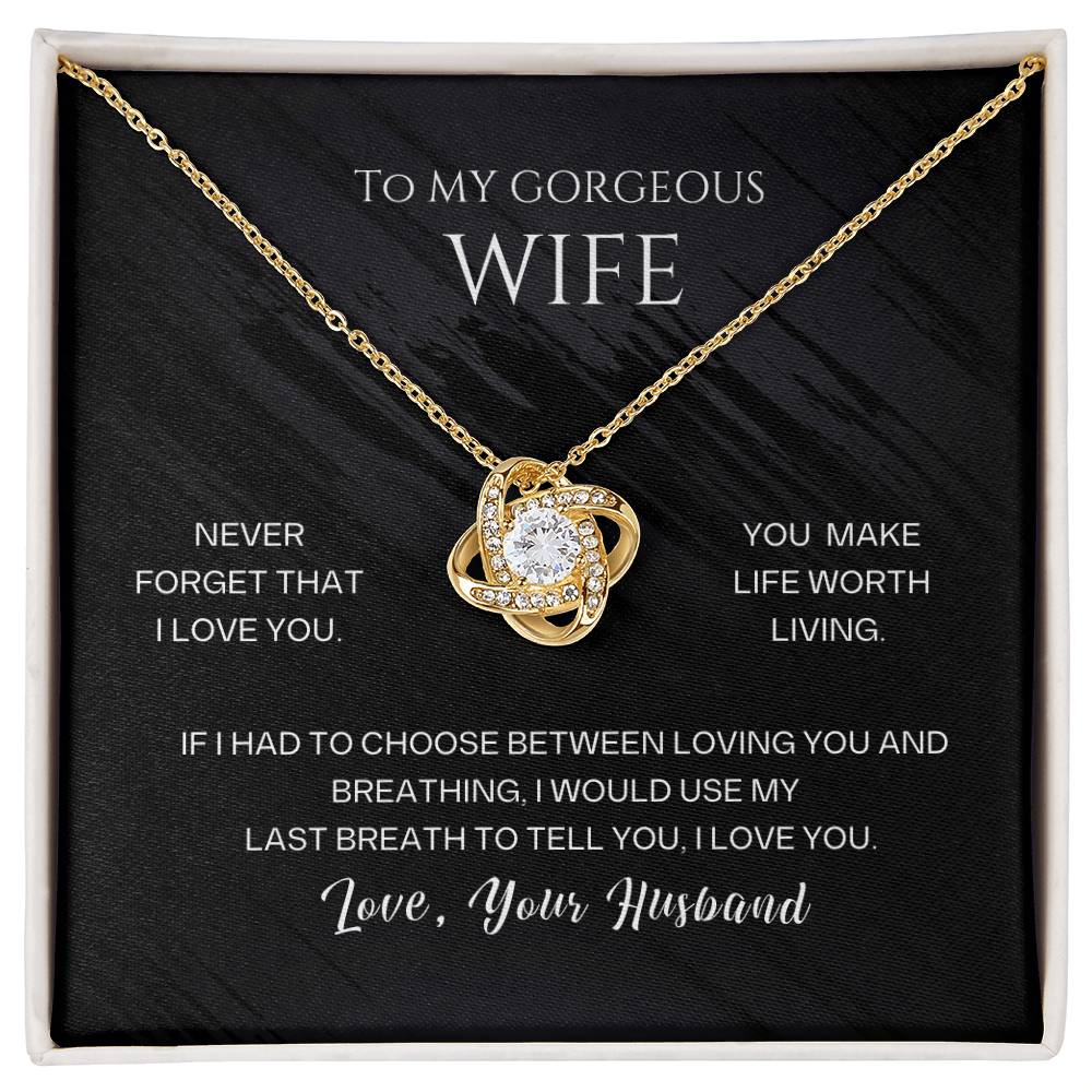 To My Gorgeous Wife, Love Knot Necklace, | Declare Your Love For Your Precious wife ...