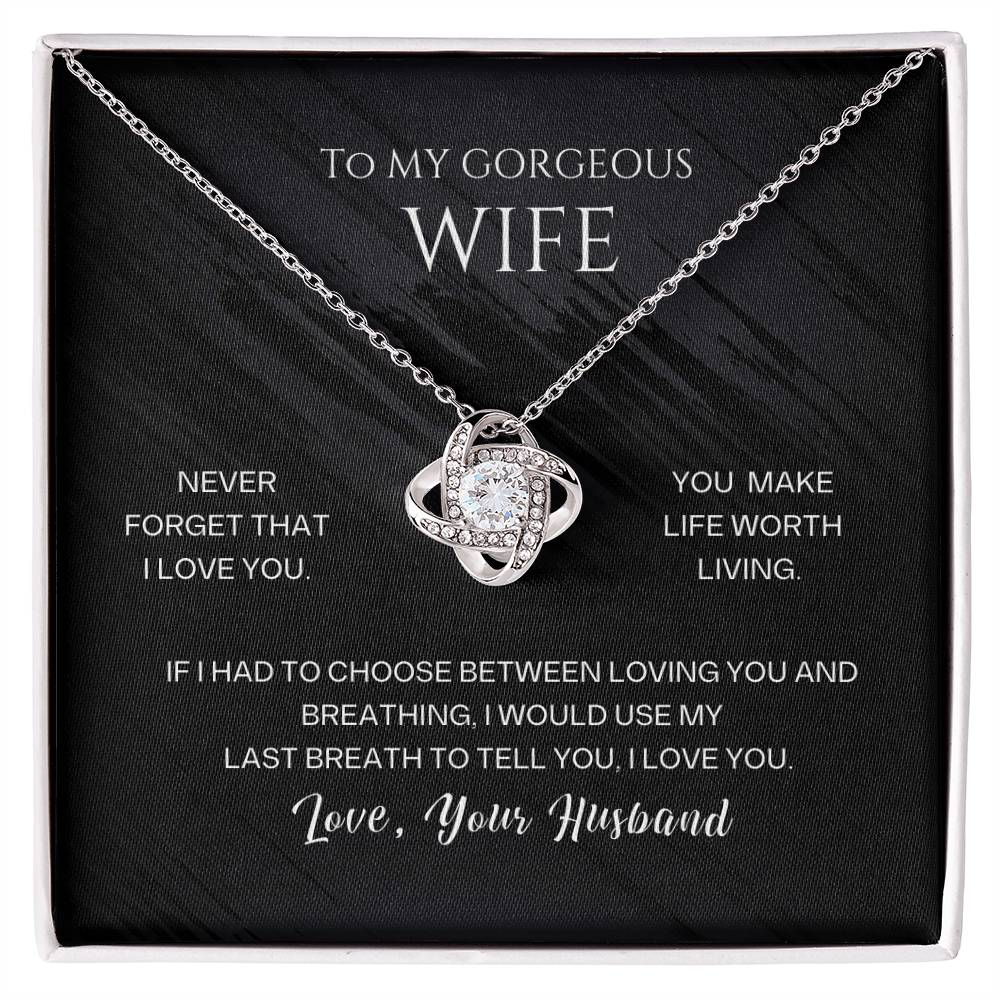 To My Gorgeous Wife, Love Knot Necklace, | Declare Your Love For Your Precious wife ...