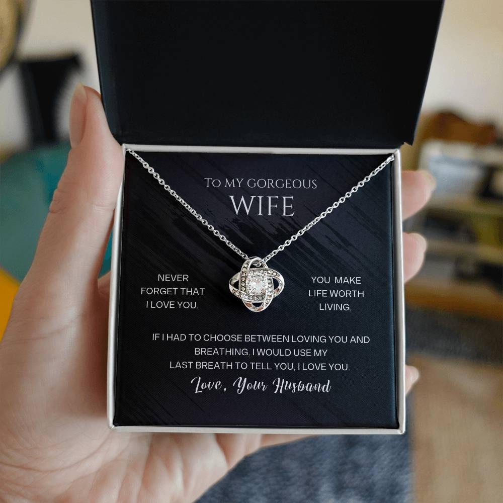 To My Gorgeous Wife, Love Knot Necklace, | Declare Your Love For Your Precious wife ...