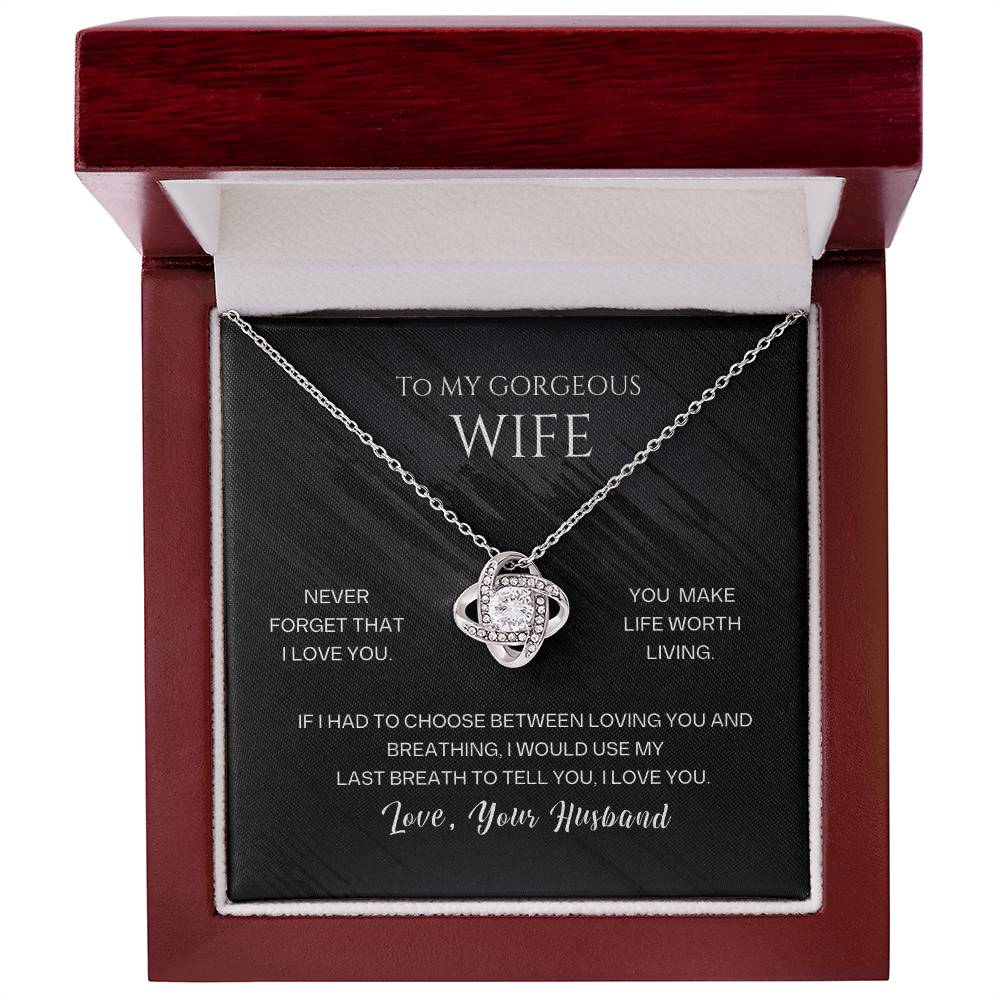 To My Gorgeous Wife, Love Knot Necklace, | Declare Your Love For Your Precious wife ...