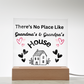 There's No Place Like Grandma & Grandpa's house  original  black text