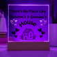 There's No Place Like Grandma & Grandpa's house  original  black text