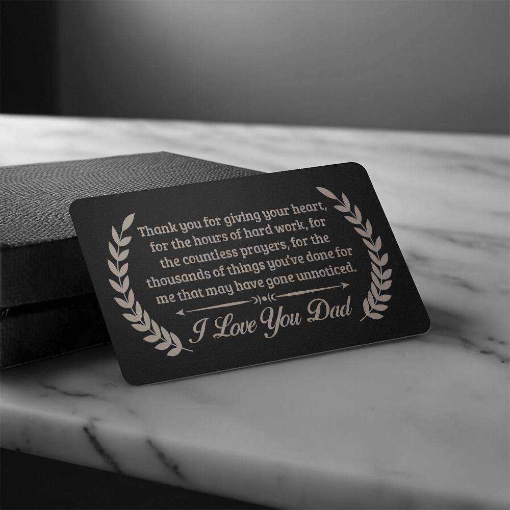 Metal Wallet Insert Card | Dad – Thank You For Giving Your Heart | Reminder Card