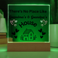 There's No Place Like Grandma & Grandpa's house  original  black text